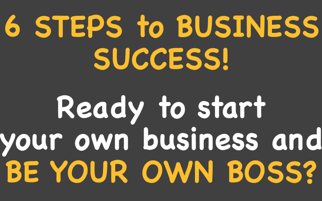 6 Steps to Business Success